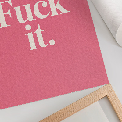 Nowoczesna grafika na płótnie F*ck it.